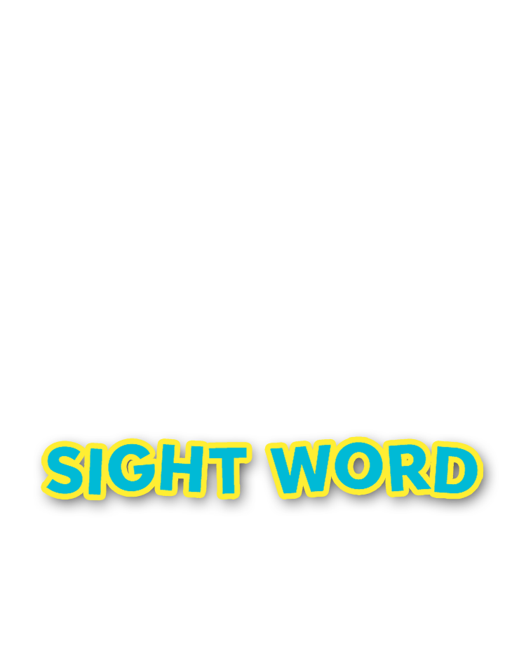 SIGHT WORD